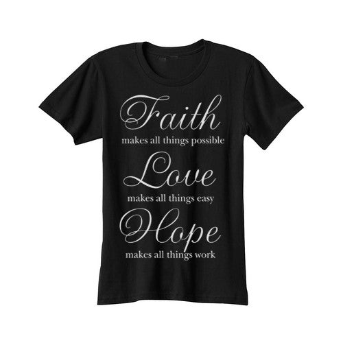 Faith Makes All Things Possible Ladies Tee