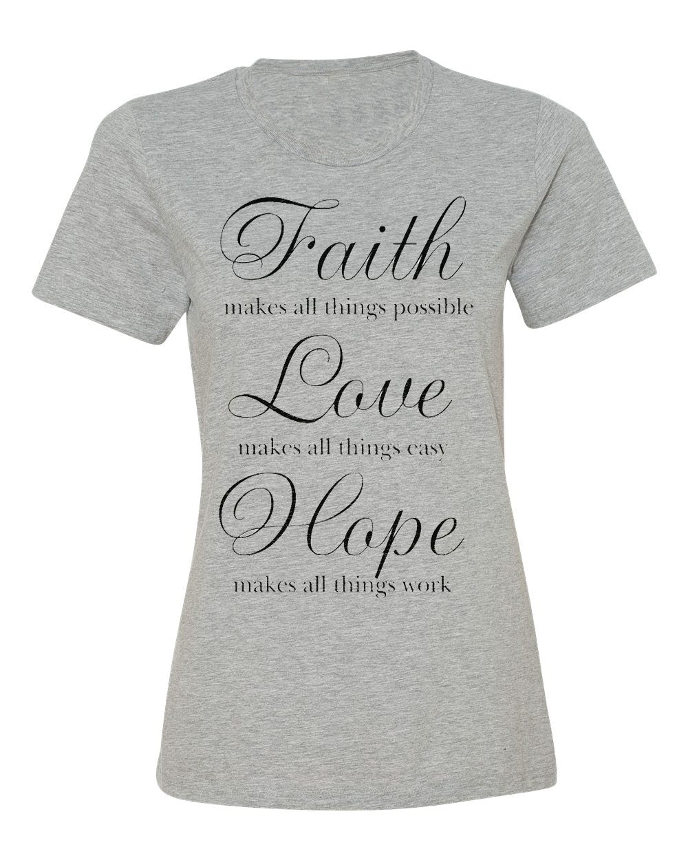 Faith Makes All Things Possible Ladies Tee