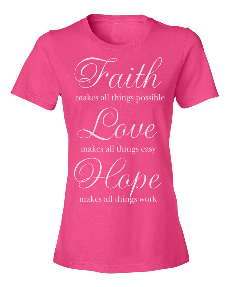 Faith Makes All Things Possible Ladies Tee