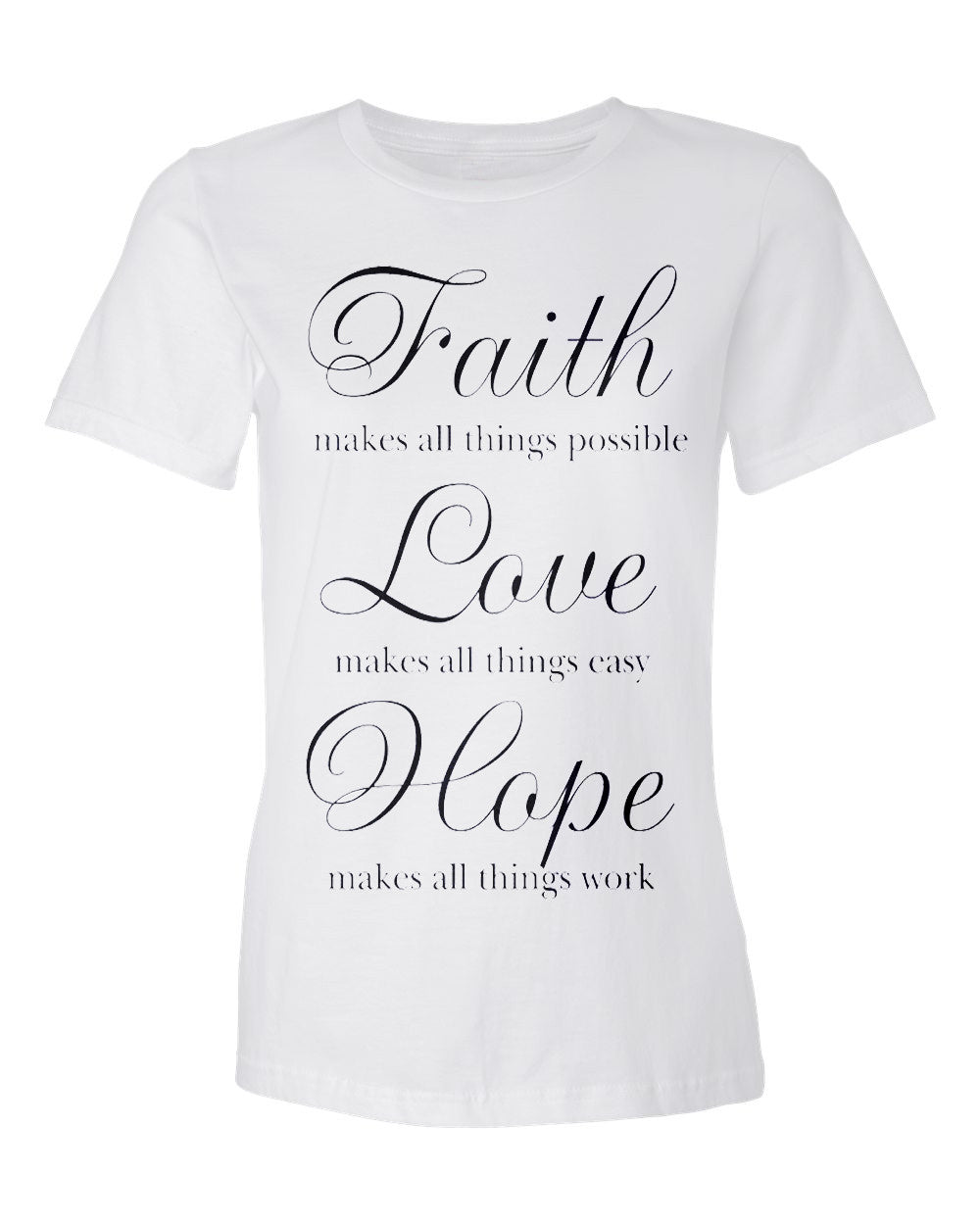 Faith Makes All Things Possible Ladies Tee