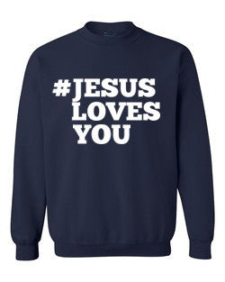 #Jesus Loves You Crewneck Sweatshirt